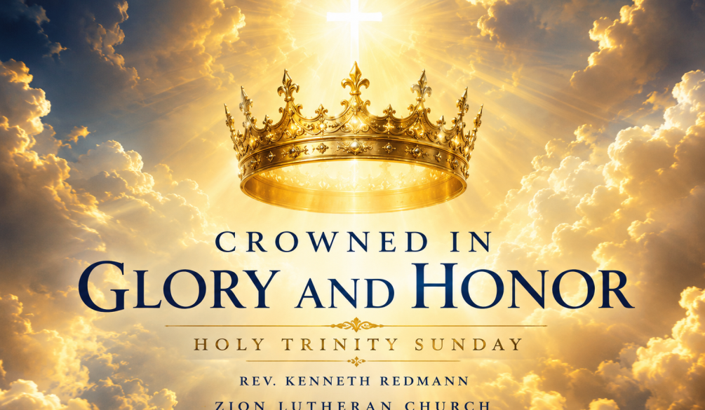 Crowned in Glory and Honor Holy Trinity Sunday sermon image featuring a golden crown in heavenly light at Zion Lutheran Church Tampa