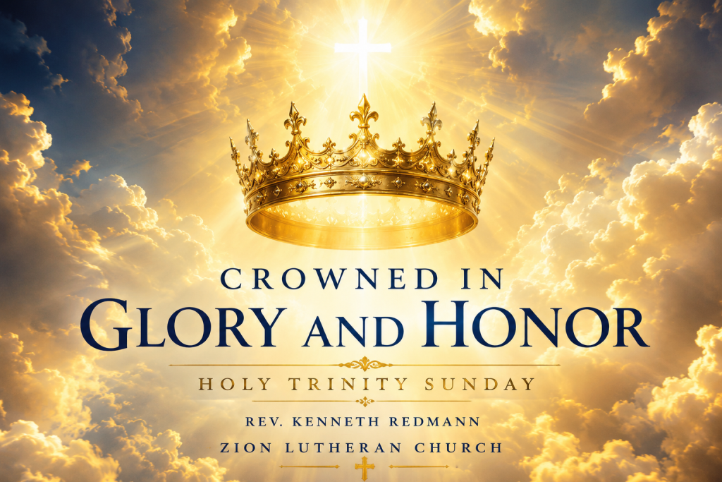 Crowned in Glory and Honor Holy Trinity Sunday sermon image featuring a golden crown in heavenly light at Zion Lutheran Church Tampa