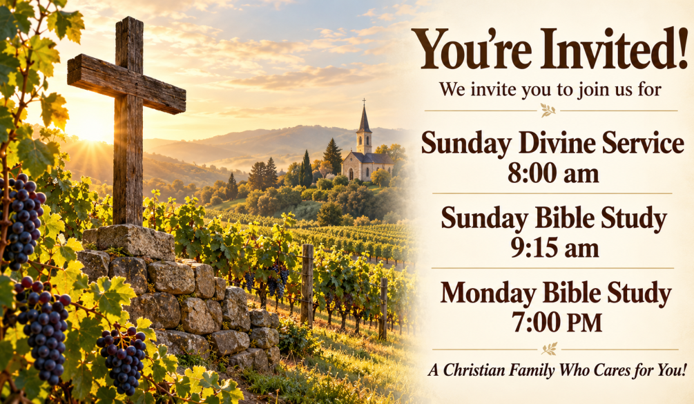 Cross in a sunlit vineyard beside an invitation to Sunday Divine Service at 8:00 am, Sunday Bible Study at 9:15 am, and Monday Bible Study at 7:00 PM.